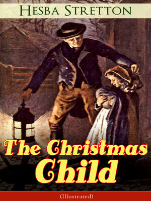 cover image of The Christmas Child (Illustrated)